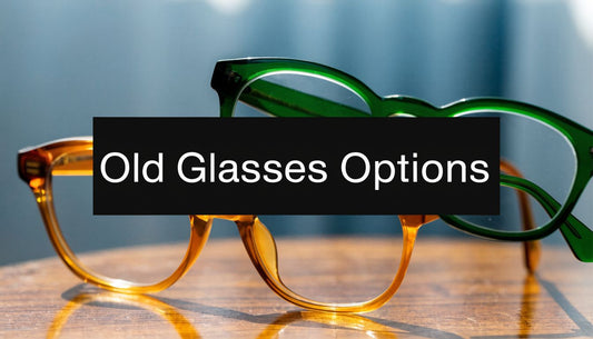 What to Do With Old Glasses: A Guide for Australians